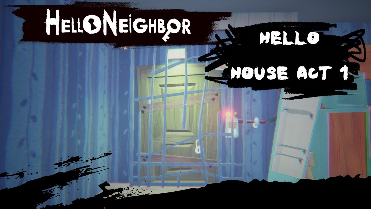 Hello House Act1 | No Commentary, Full Playthrough | Hello Neighbor Modded
