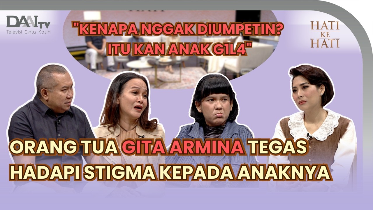 PERJUANGAN ORANG TUA GITA ARMINA MEMBELA ANAK TERCINTA DARI STIGMA ORANG