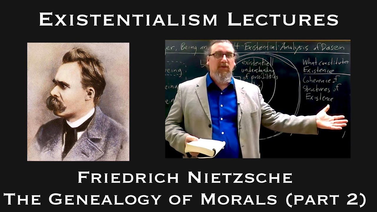 Friedrich Nietzsche Genealogy of Morals (part 2) | Existentialist Philosophy & Literature