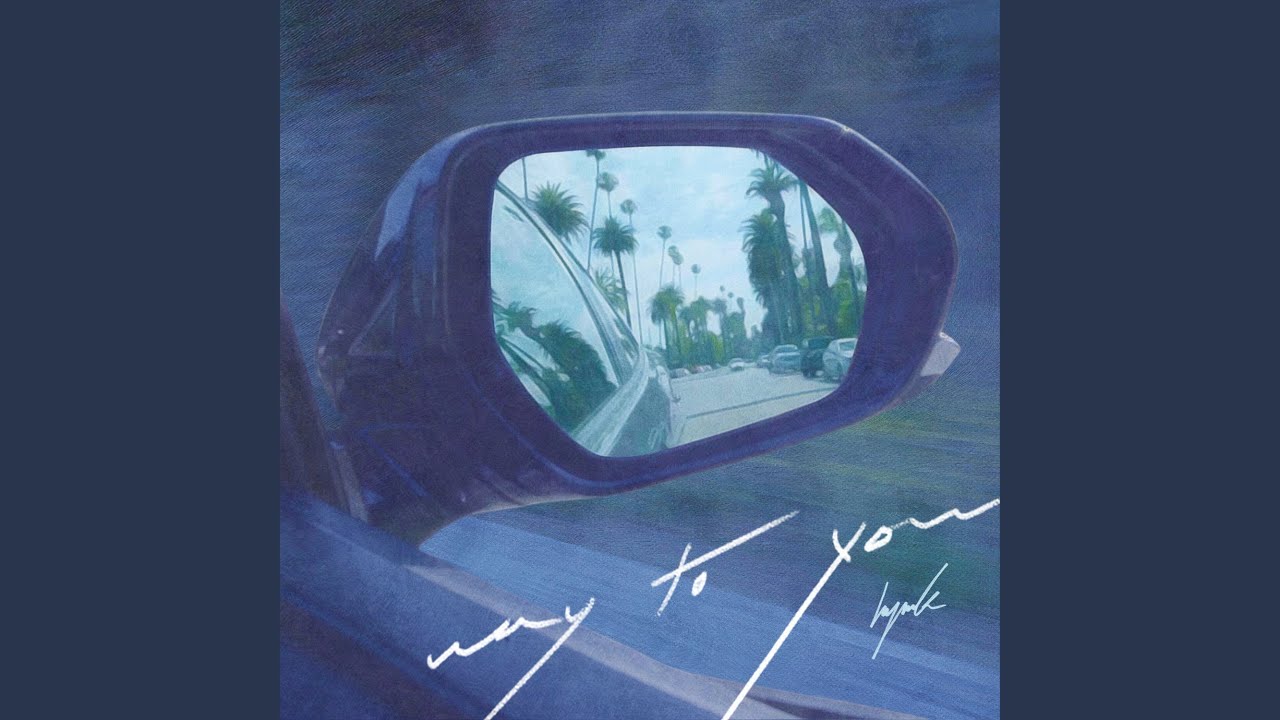 way to you (way to you)