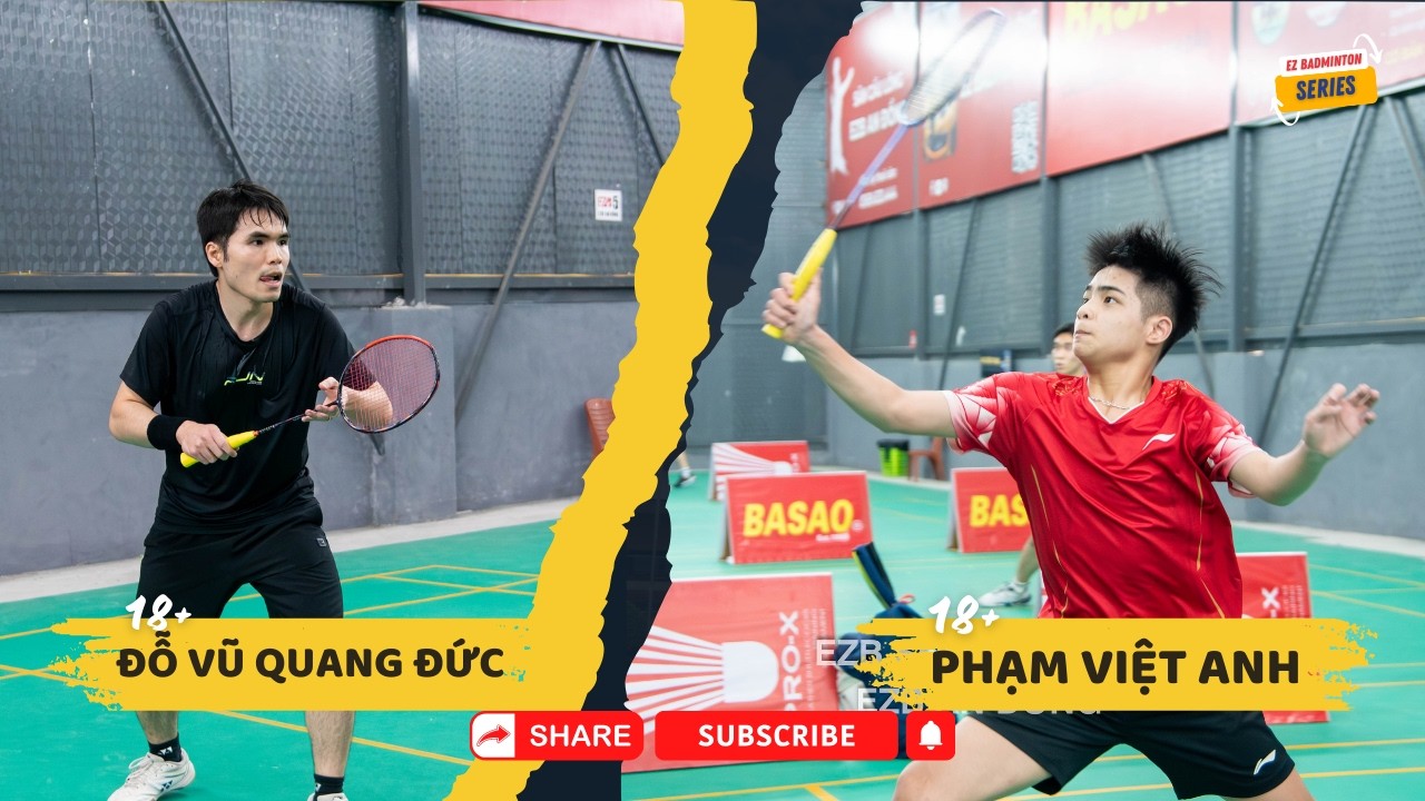 Đơn Nam 18+ | Phạm Việt Anh - Đỗ Vũ Quang Đức | EZB Series 02/2026 | Cầu Lông Hải Phòng