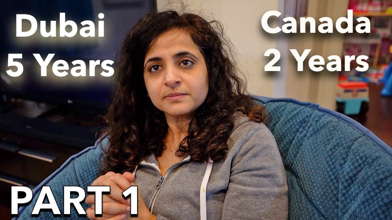 Canada V/s Dubai. Why they Moved? Opinion of an Immigrant who lived at both places.