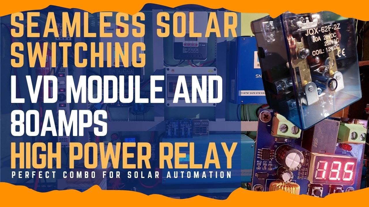 SEAMLESS SOLAR SWITCHING: LVD MODULE  & 80AMPS HIGH POWER RELAY (Perfect Combo for Solar Automation)