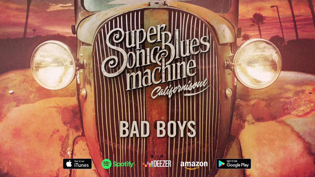 Supersonic Blues Machine - Bad Boys (Californisoul) 2017