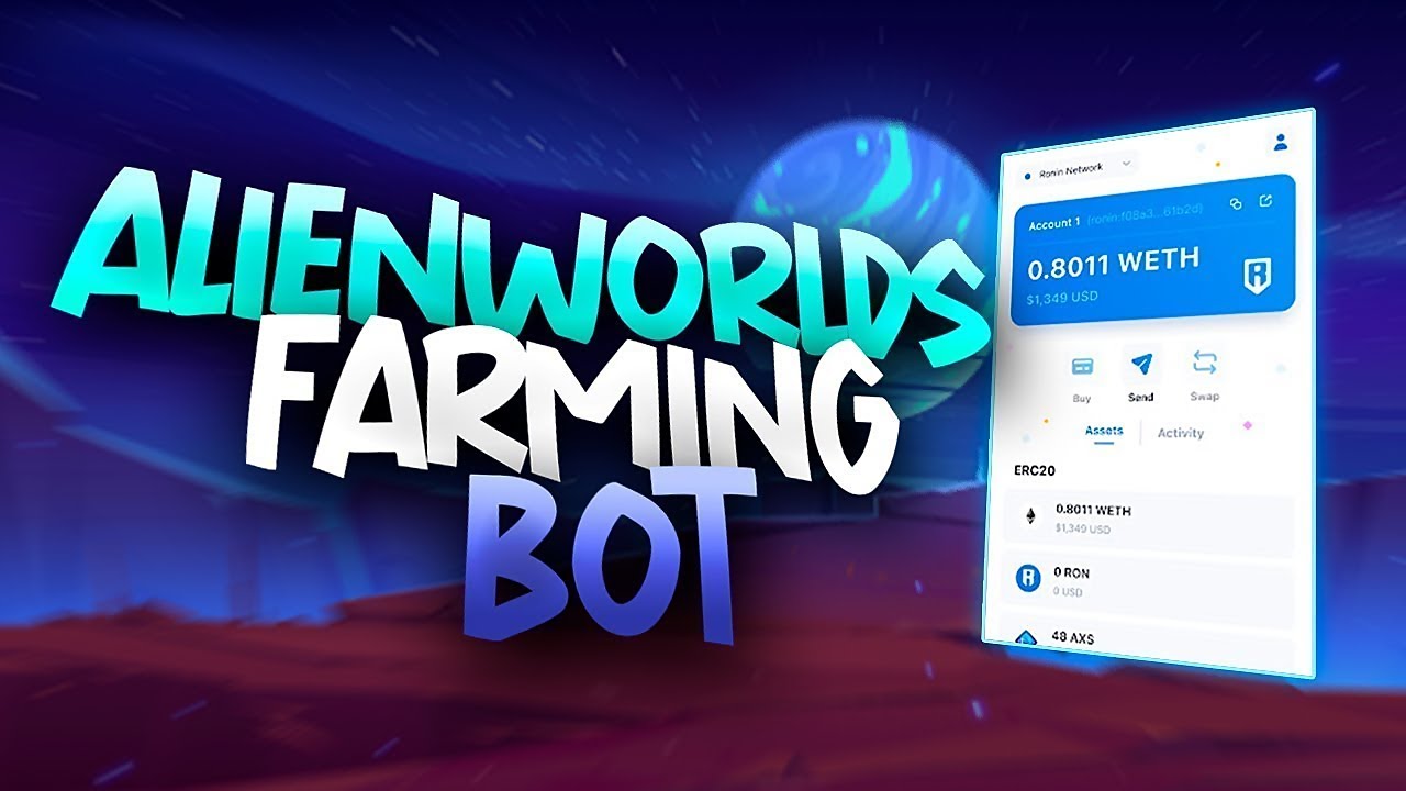FREE ALIEN WORLDS BOT 2022   NEW ALIEN WORLDS AUTOFARM BOT   ALIEND WORLD MINING FARM BOT DOWNLOAD