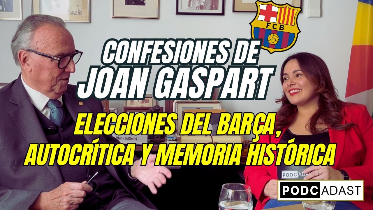 EP#3 CONFESIONES DE JOAN GASPART. ELECCIONES BARÇA, AUTOCRITICA Y MEMORIA HISTORICA.