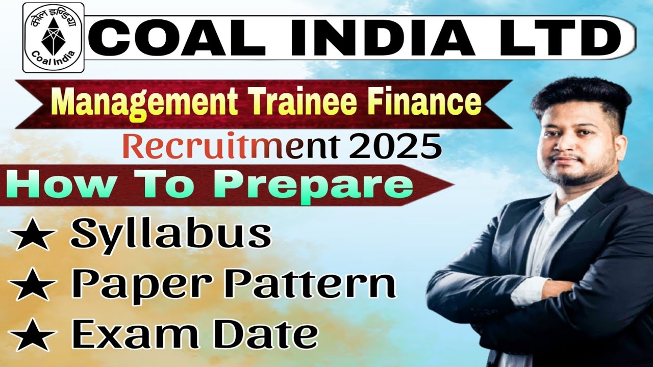 CIL Management Trainee (MT) Finance Syllabus, Paper Pattern & Exam Date Recruitment 2025