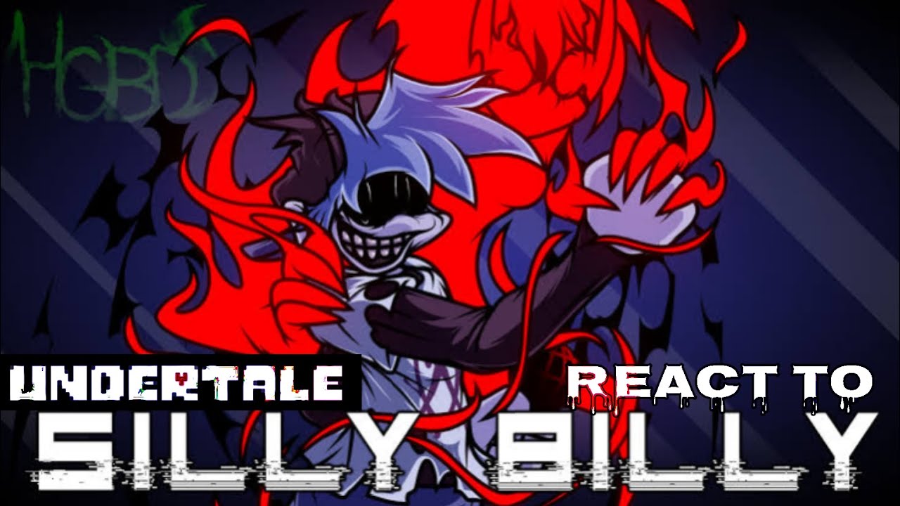 Undertale react to Silly Billy..
