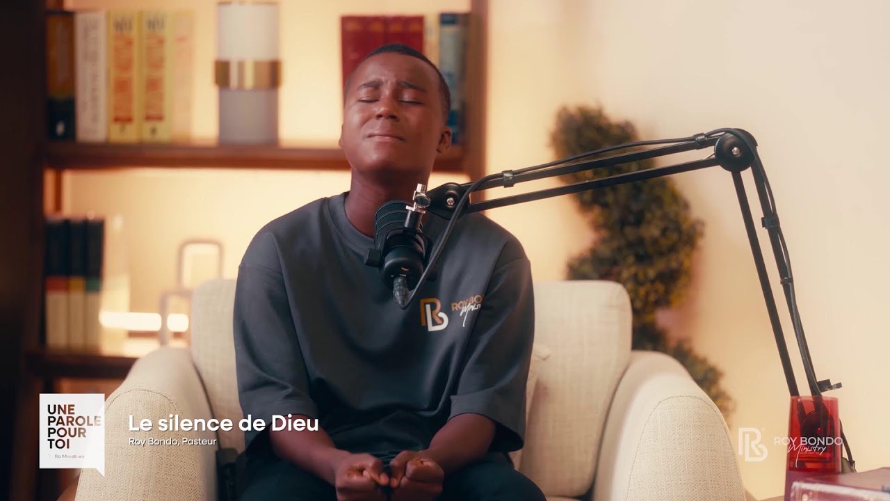 Une parole pour toi - Le Silence de Dieu - Pasteur Roy Bondo avec Jules Bukasa