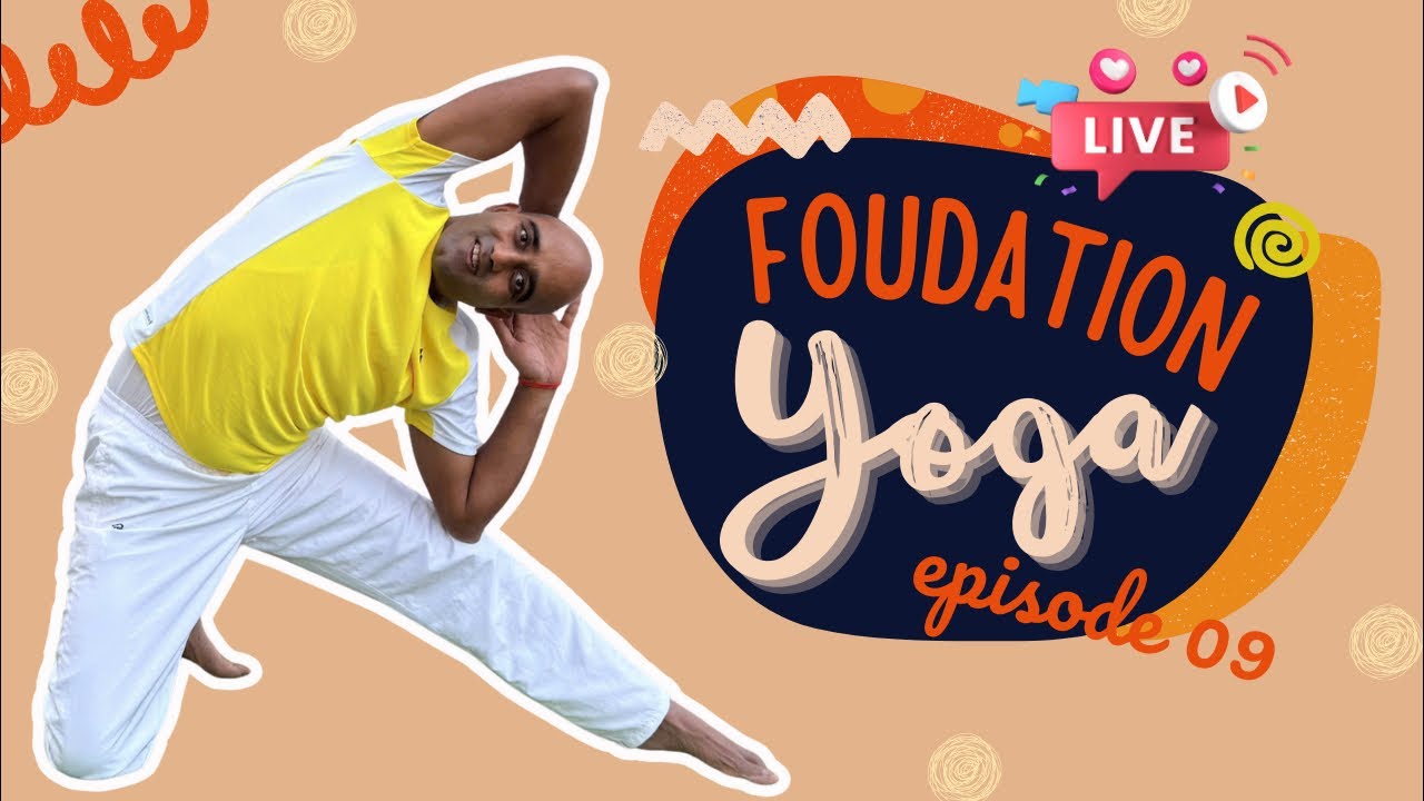 🔴LIVE Ep.(09) Yoga Foundation Daily Practice || मोटापा,डायबिटीज,हाई ब्लड प्रेशर के लिए योग अभ्यास