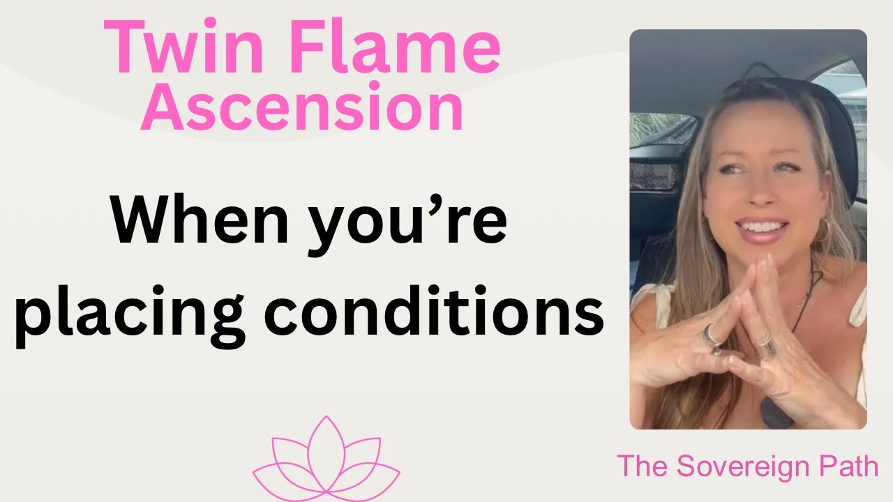 When you’re placing conditions #ascension #twinflame 