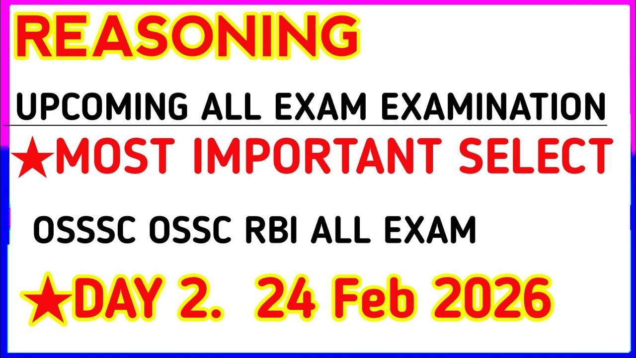 ★ REASONING DAY 2. 24, FEB 2026 |  | By Bibhuti Oram  