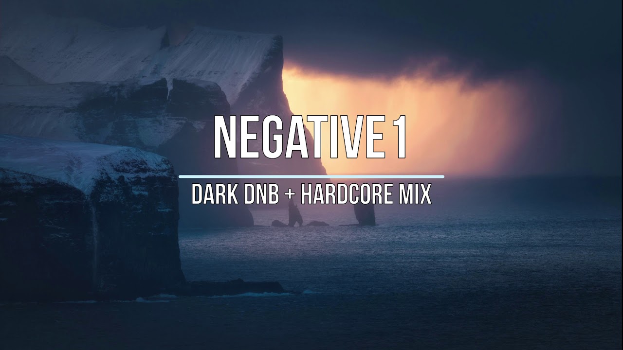 DARK HARDCORE DNB MIX - NEGATIVE1