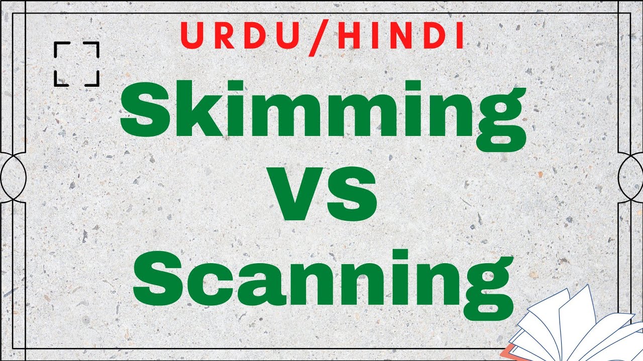 Skimming and Scanning in Hindi/Urdu|Reading Skills|Definitions,Types and Methods of Reading Skills