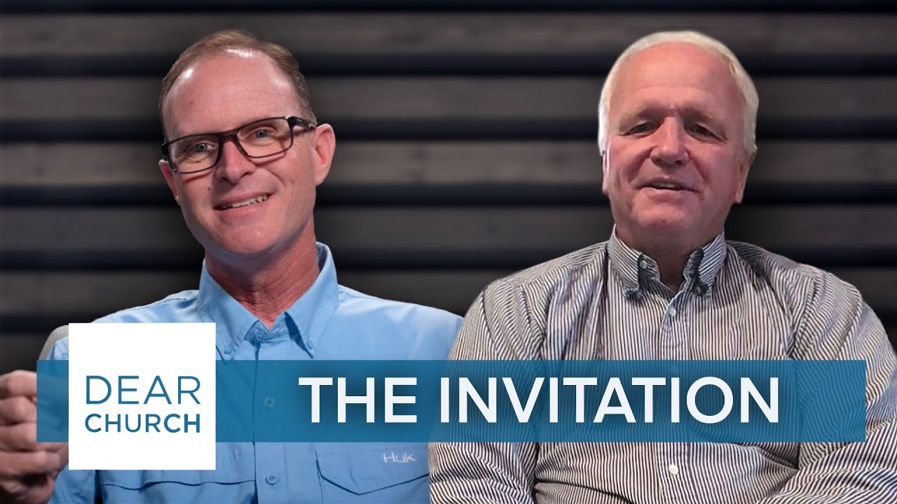 “The Invitation” | Dear Church Ep. 