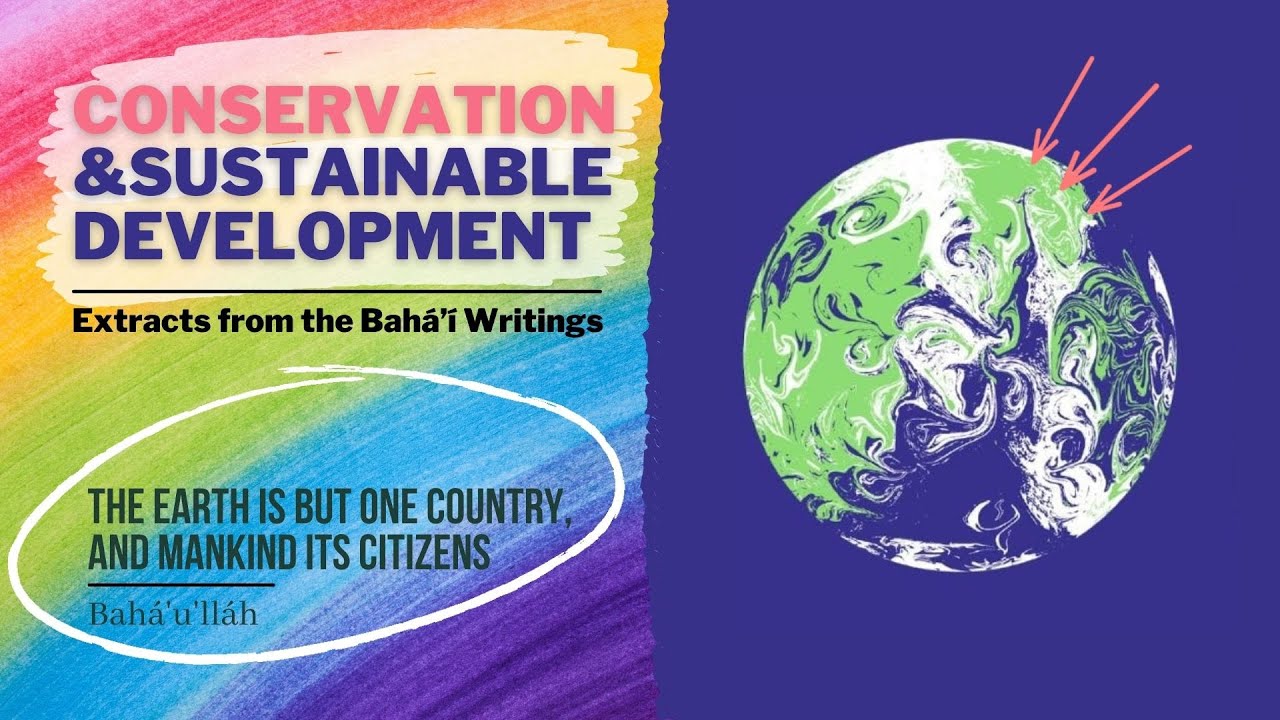 Baha'i Devotional Program | Conservation & Sustainable Development based on the Baha'i Writings