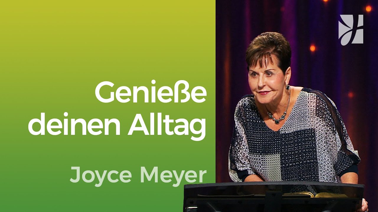 Einstellung: Wie dein ALLTAG zum Abenteuer werden kann – Joyce Meyer – Mit Jesus den Alltag meistern