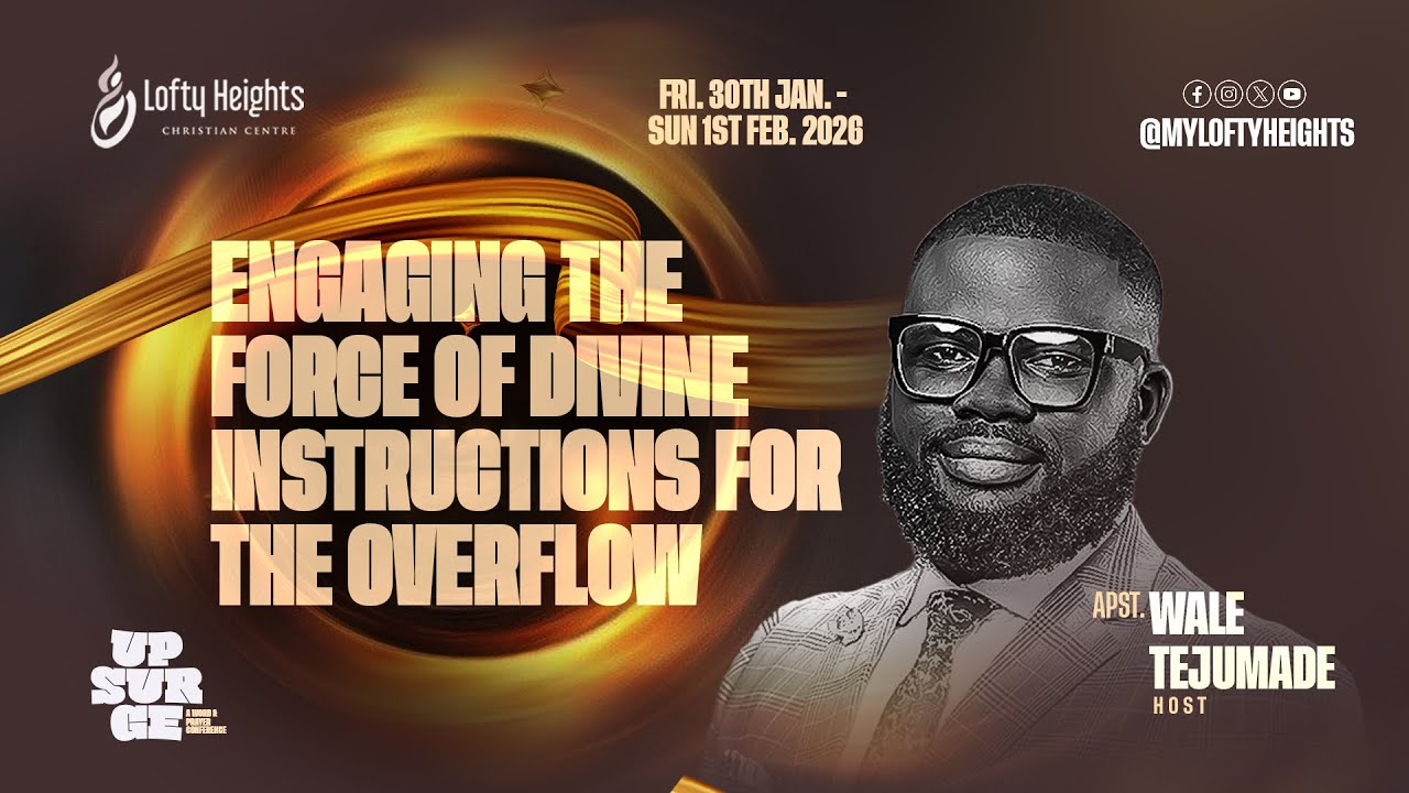 ENGAGING THE FORCE OF DIVINE INSTRUCTIONS FOR THE OVERFLOW - APOSTLE WALE TEJUMADE.