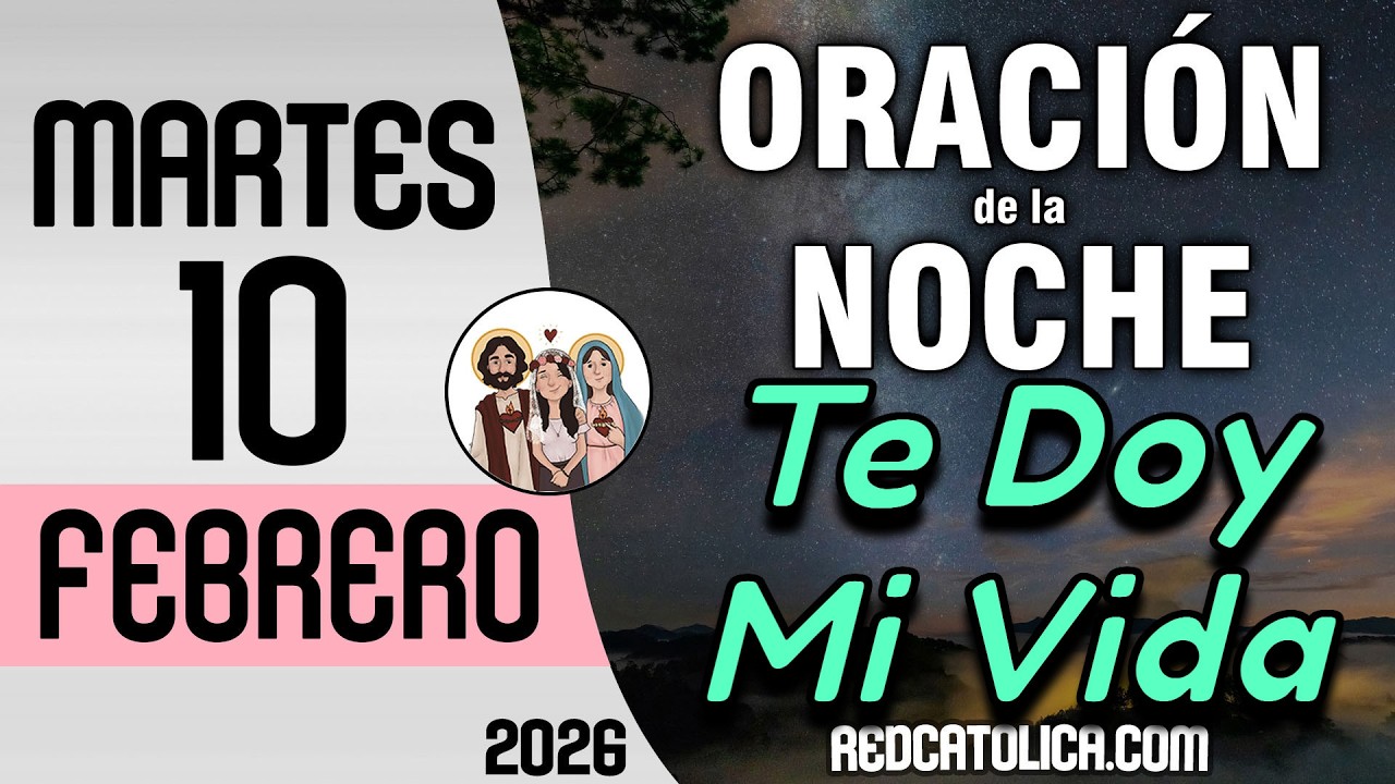Oracion de la Noche de Hoy Martes 10 de Febrero - Tiempo De Orar