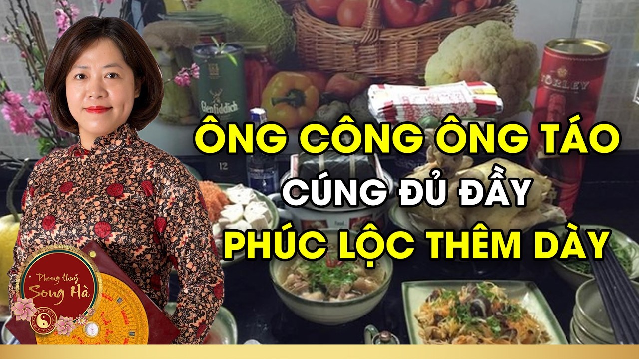 Cúng Ông Công Ông Táo Đủ Đầy, Phúc Lộc Thêm Dày I PHONG THỦY SONG HÀ
