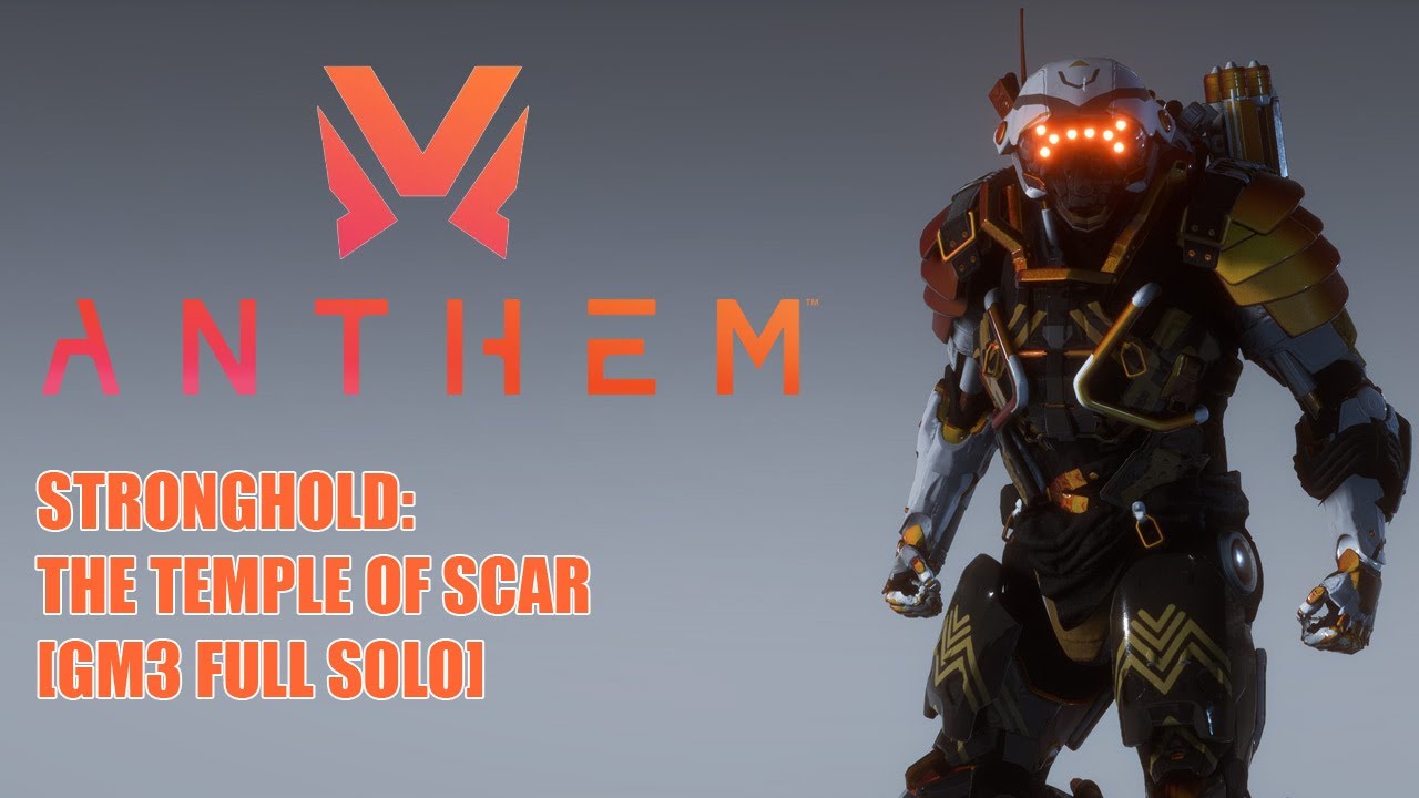 [Anthem] Ranger: The Temple Of Scar - Stronghold (Full Solo) [GM3 - v1.7.0]