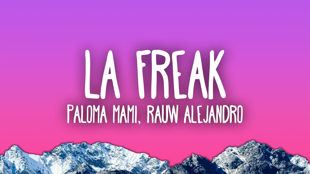 Paloma Mami, Rauw Alejandro - LA FREAK