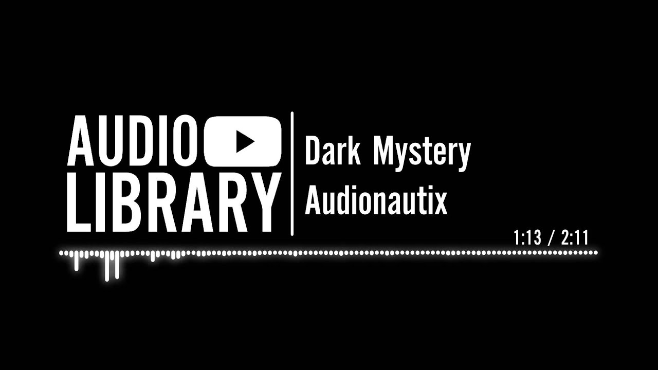 Dark Mystery - Audionautix