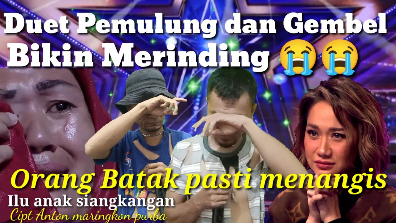 Merinding ❗dengar Duet Pemulung dan Gembel ini Batak pun menangis 😭😭