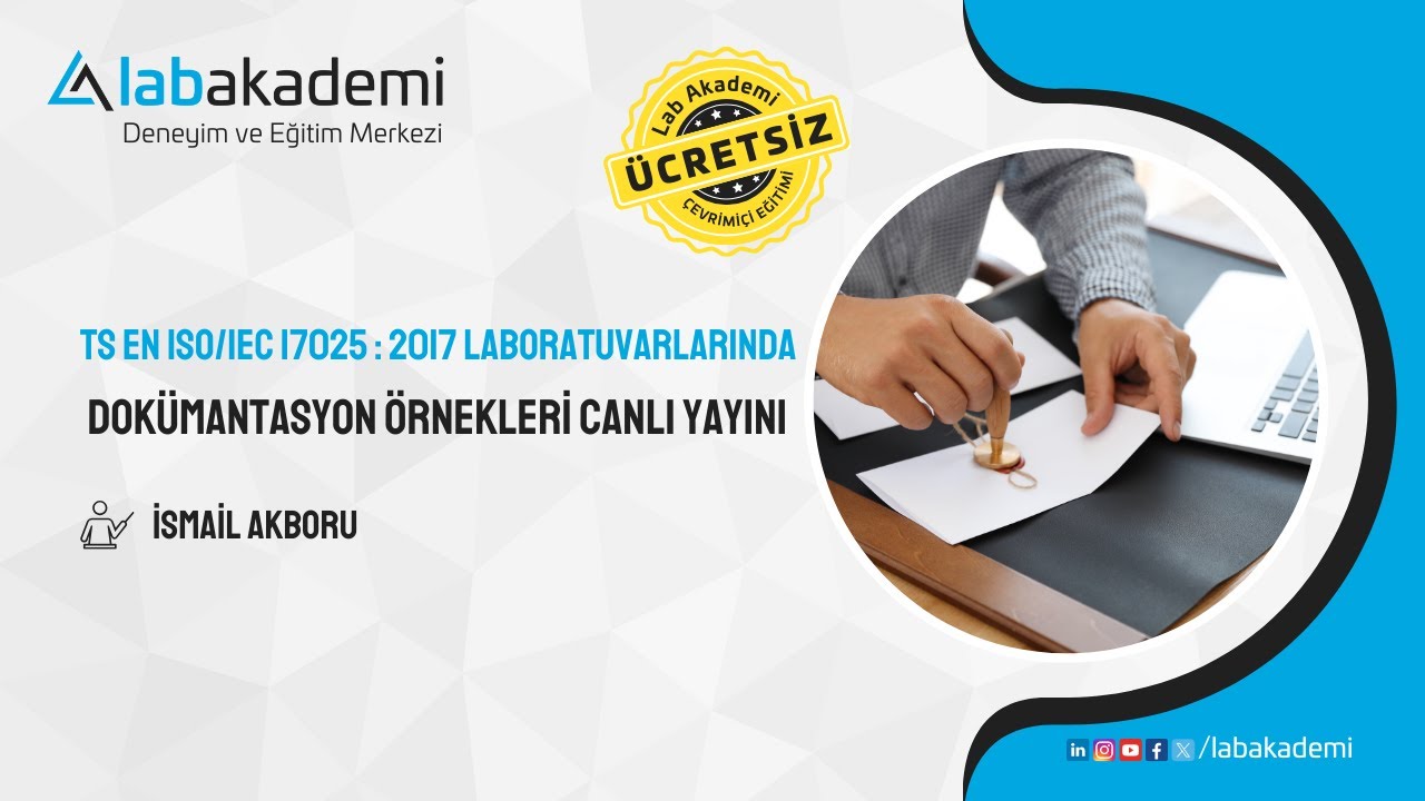 TS EN ISO/IEC 17025 : 2017 LABORATUVARLARINDA DOKÜMANTASYON ÖRNEKLERİ