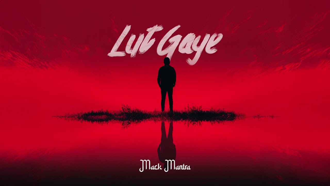 LUT GAYE INDO EDIT  MACK MANTRA