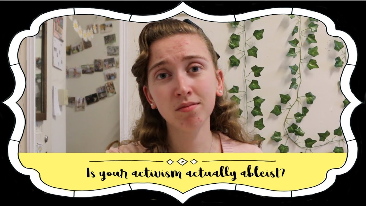 Performative Activism (And How Your Activism Could Be Ableist) [CC]