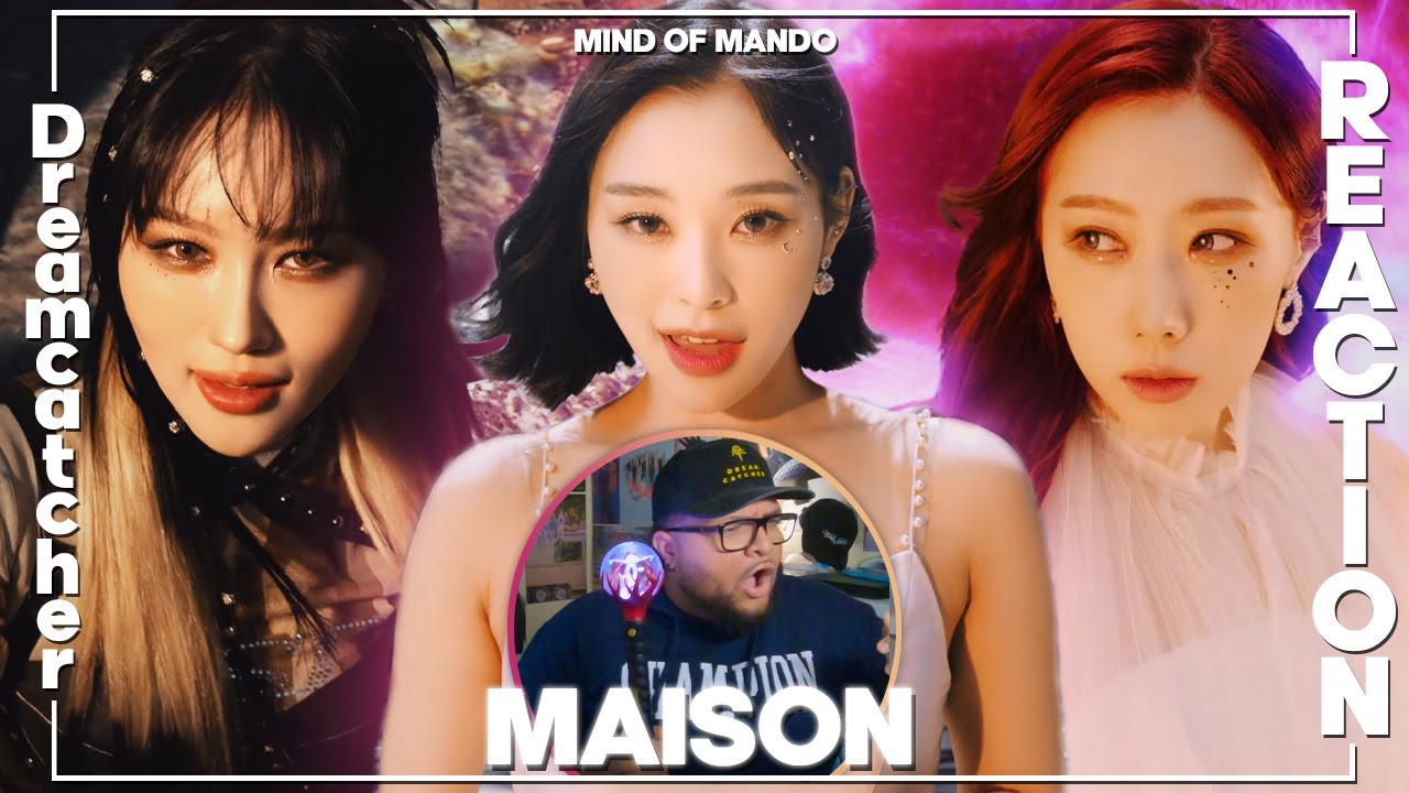 Dreamcatcher 'MAISON' MV REACTION | YOOHYEON IS A GODDESS