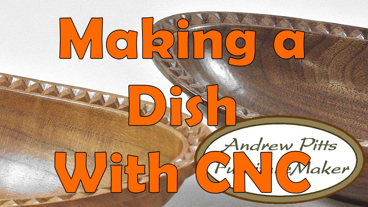 Making a Dish on a ShopBot: Andrew Pitts~FurnitureMaker