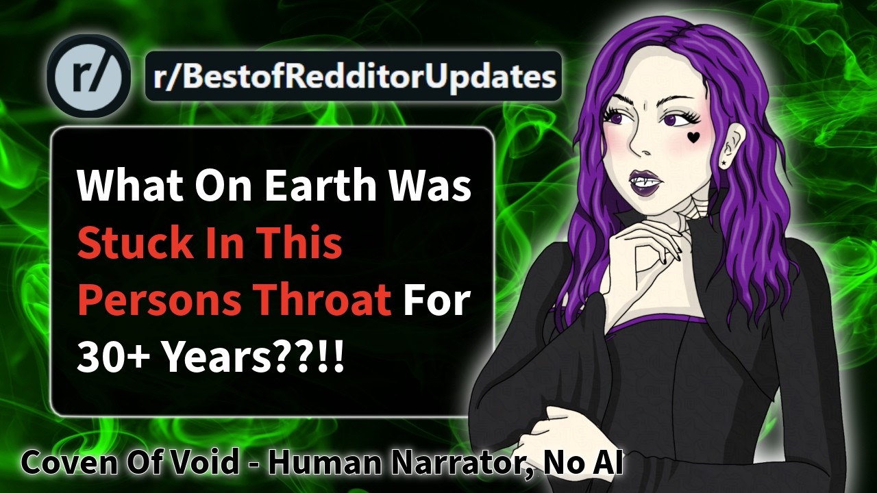 r/BestOfRedditorUpdates What was in their throat for 35 years?!