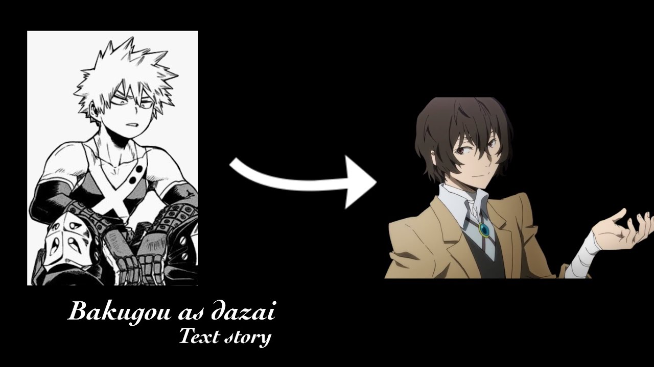 Bakugou as Dazai || Mha x Bsd || Text story || No Part 2