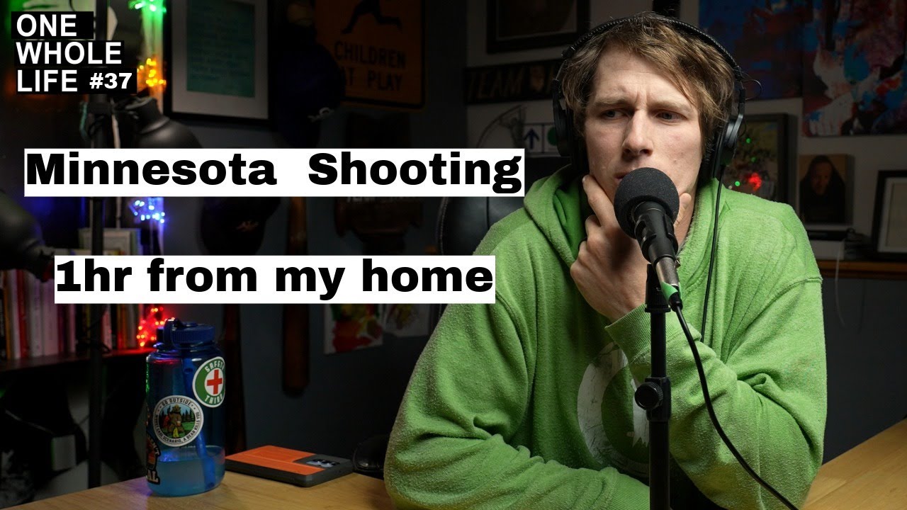 The Minnesota shooting happened an Hr from my home
