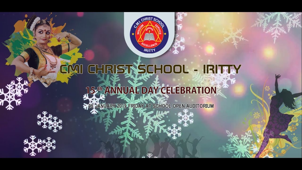 CMI CHRIST SCHOOL-IRITTY 15 th Annual Day Celebration