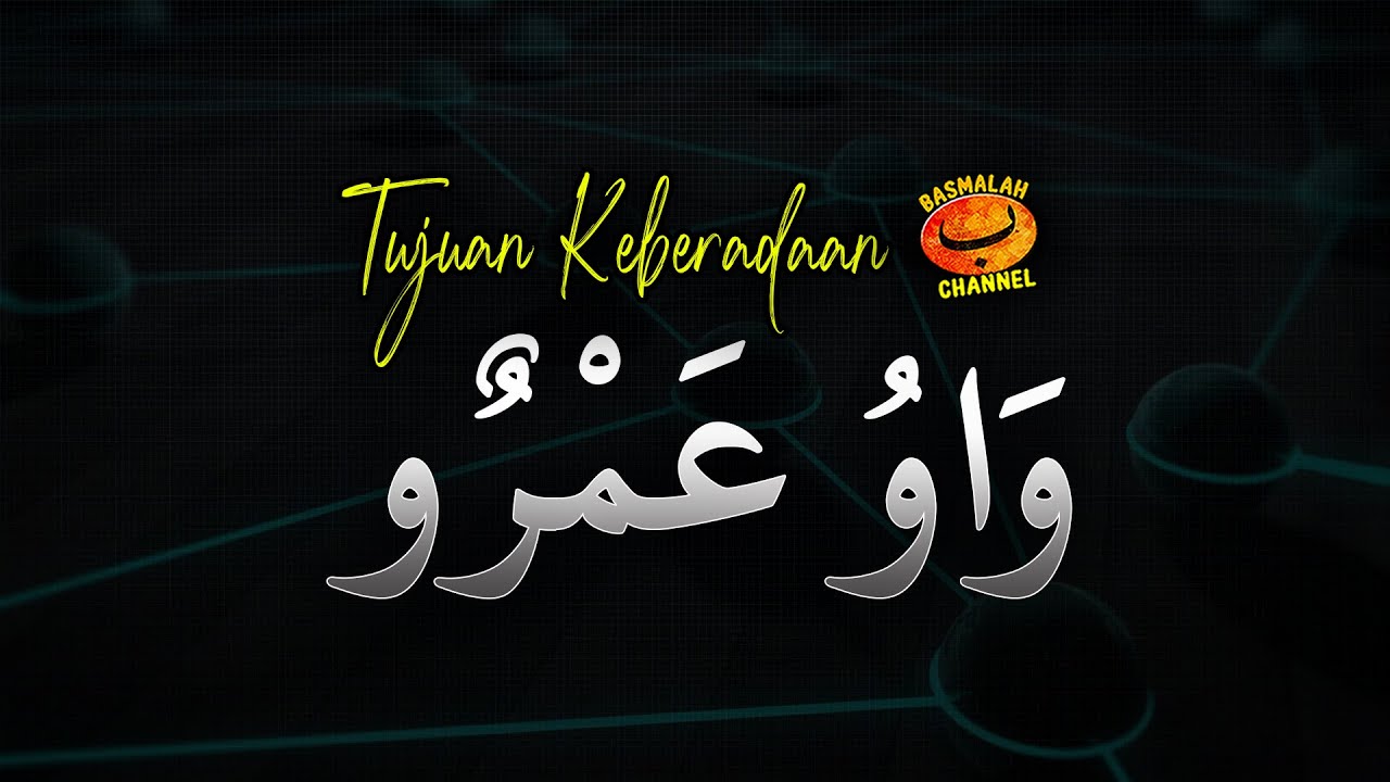 BELAJAR NAHWU - SHORROF : Tujuan Keberadaan Wawu Amar ( عمرو ) (kaidah nahwu)