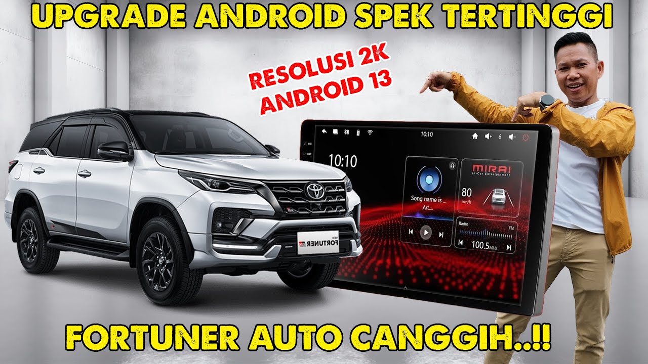 FORTUNER PASANG CAMERA 360° & ANDROID MIRAI HASILNYA GOKIL.!! SPEK TERTINGGI RESOLUSI 2K..!!