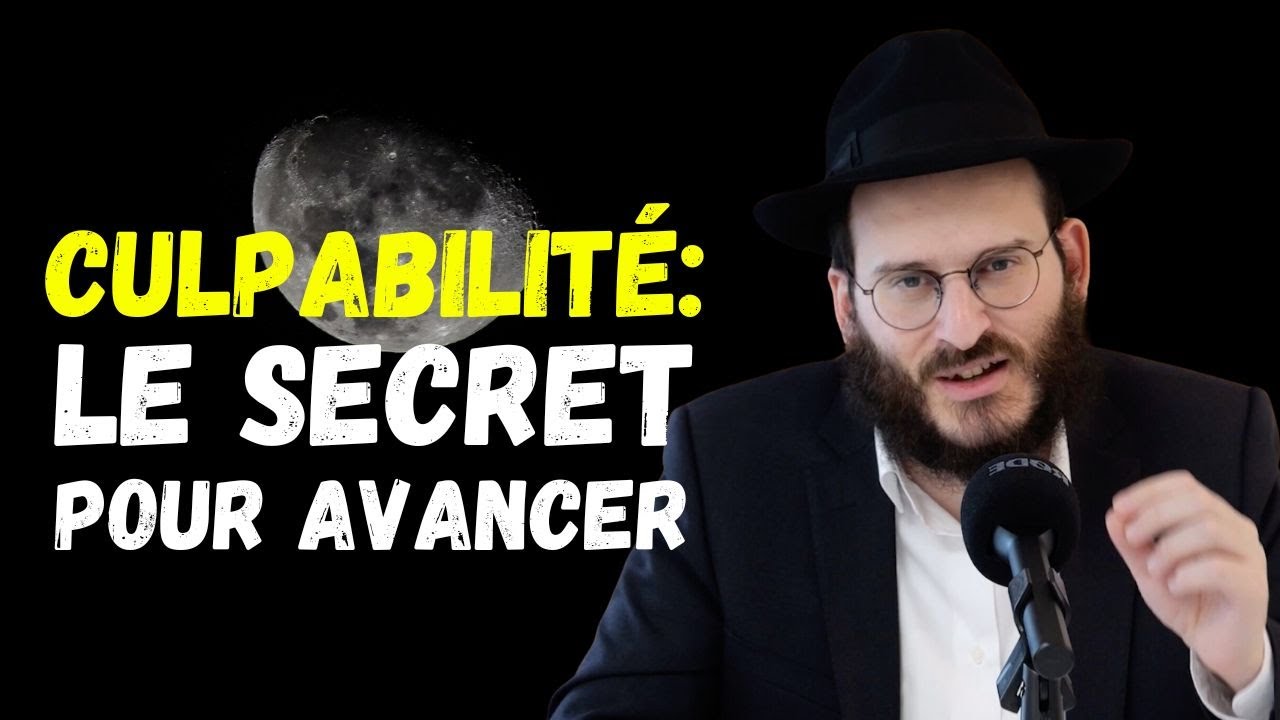 Culpabilité : Le secret pour avancer - Tanya ch. 26-27 - Rav yahir Elbaze