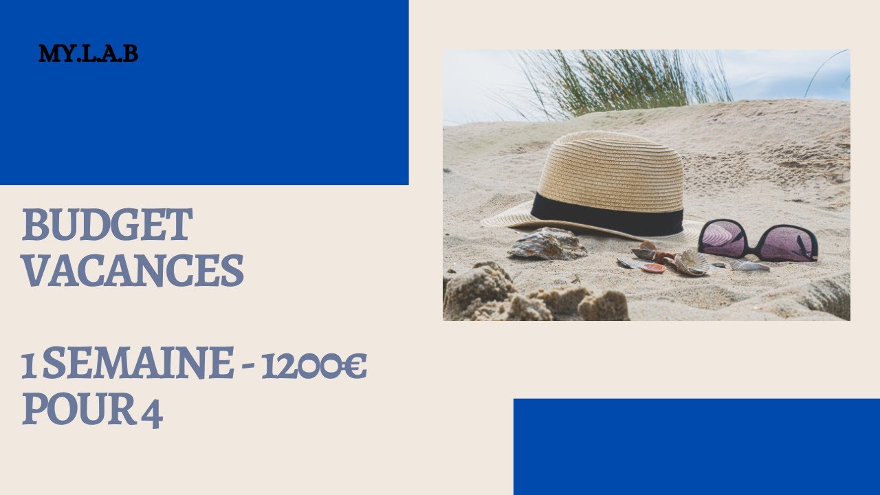 🌴BUDGET VACANCES D'ETE⛱ 1200€ POUR 1 SEMAINE A 4