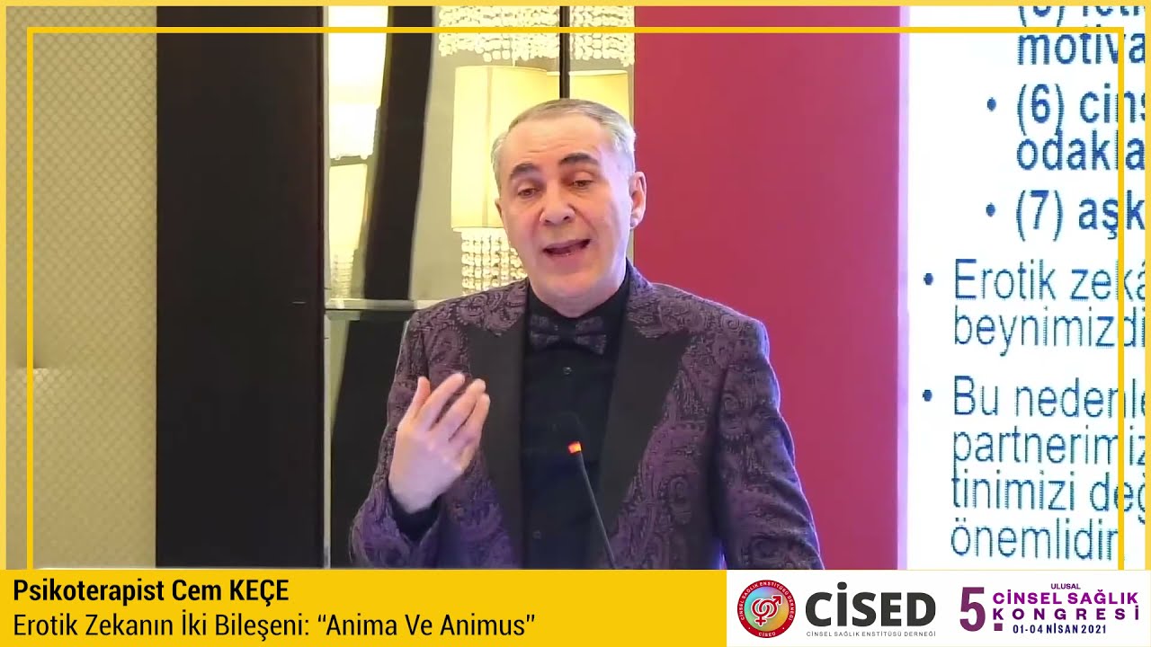 Psikoterapist Cem KEÇE - Erotik Zekanın İki Bileşeni: “Anima ve Animus” #cisedkongre2021