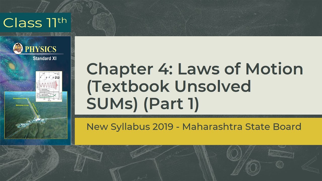Class 11th Physics | Chp 4: Laws of Motion | Numericals -1 | Maharashtra Board | PHQ | Prof. Sandeep
