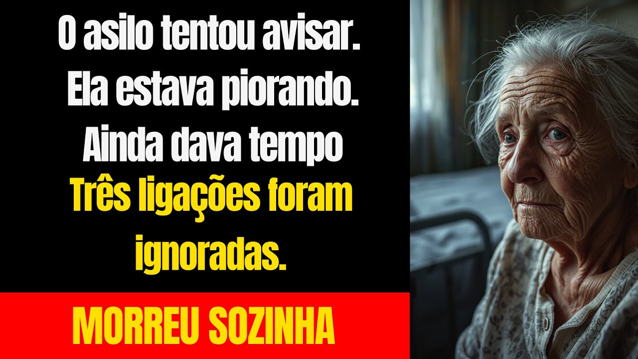 O Asilo Ligou Três Vezes... Ninguém Atendeu