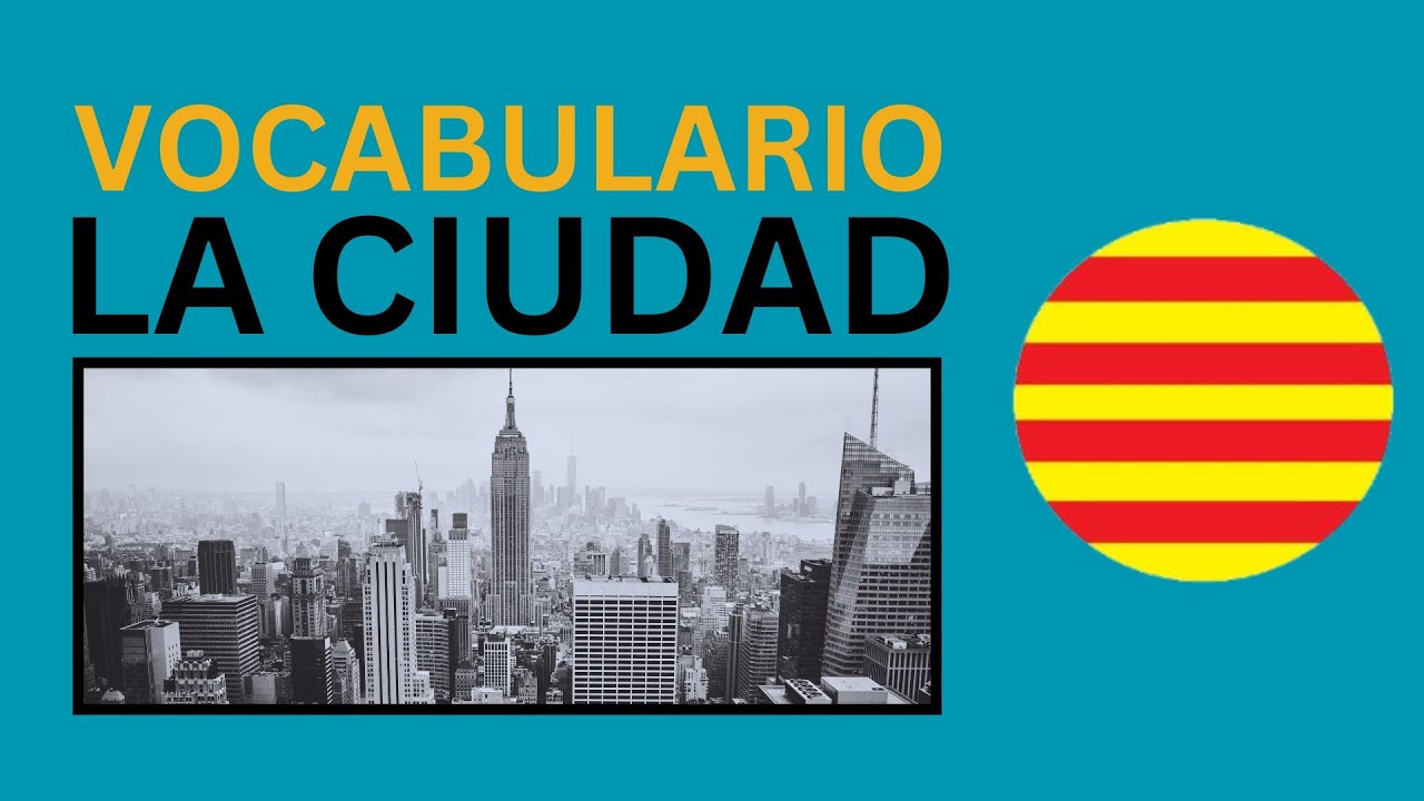 Catalán🟡La Ciudad | Vocabulario con Imágenes
