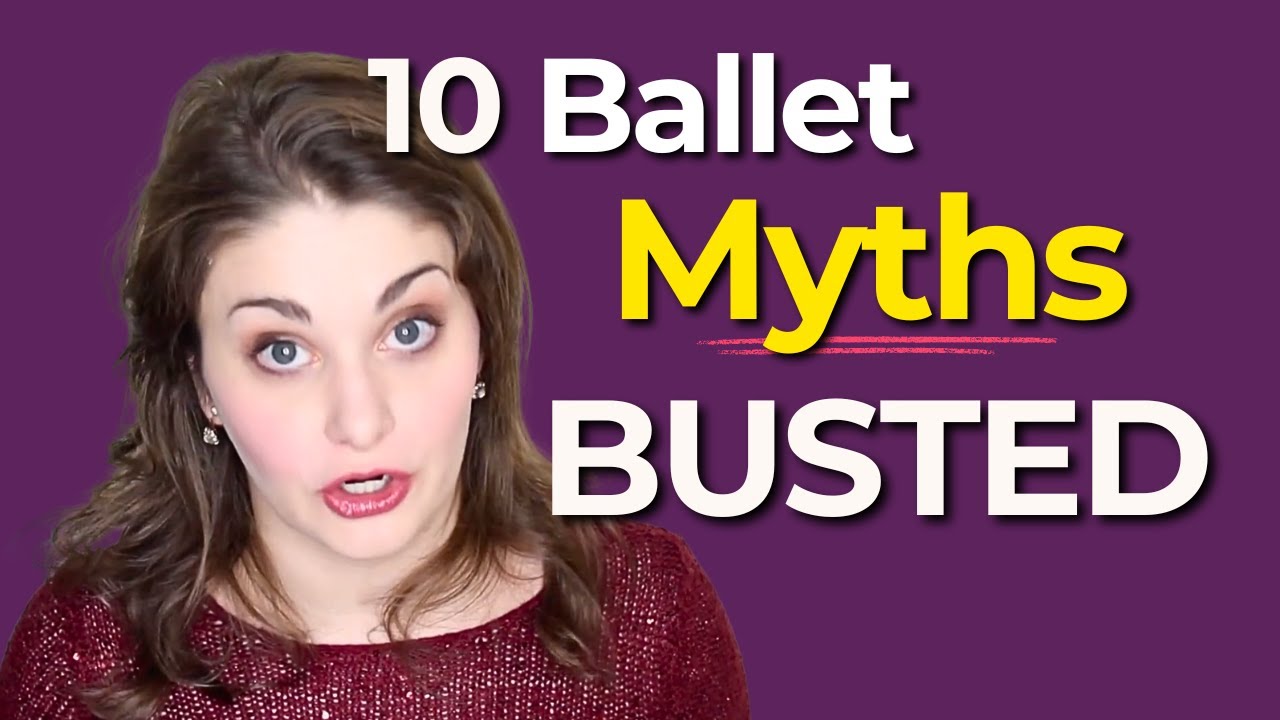 10 Ballet Myths BUSTED: What They Don't Tell You About Ballet Dancers