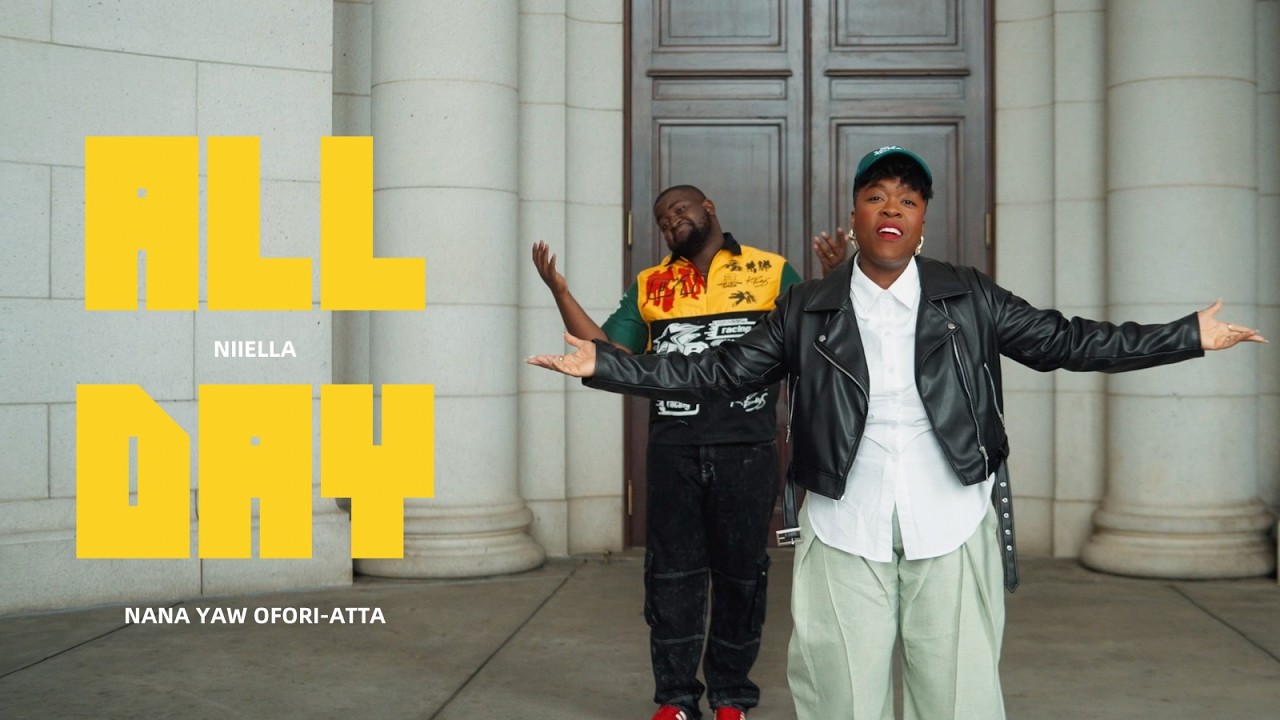 ALL DAY - Niiella & Nana Yaw Ofori-Atta