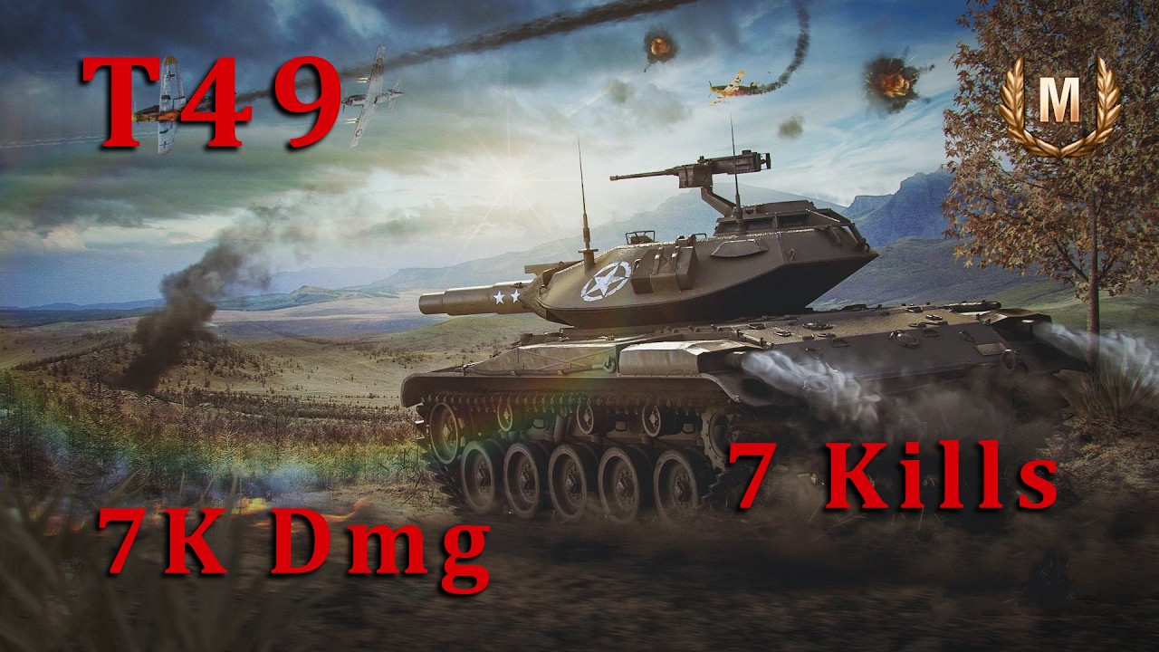 T49 7K Dmg 7 Kills - World of Tanks
