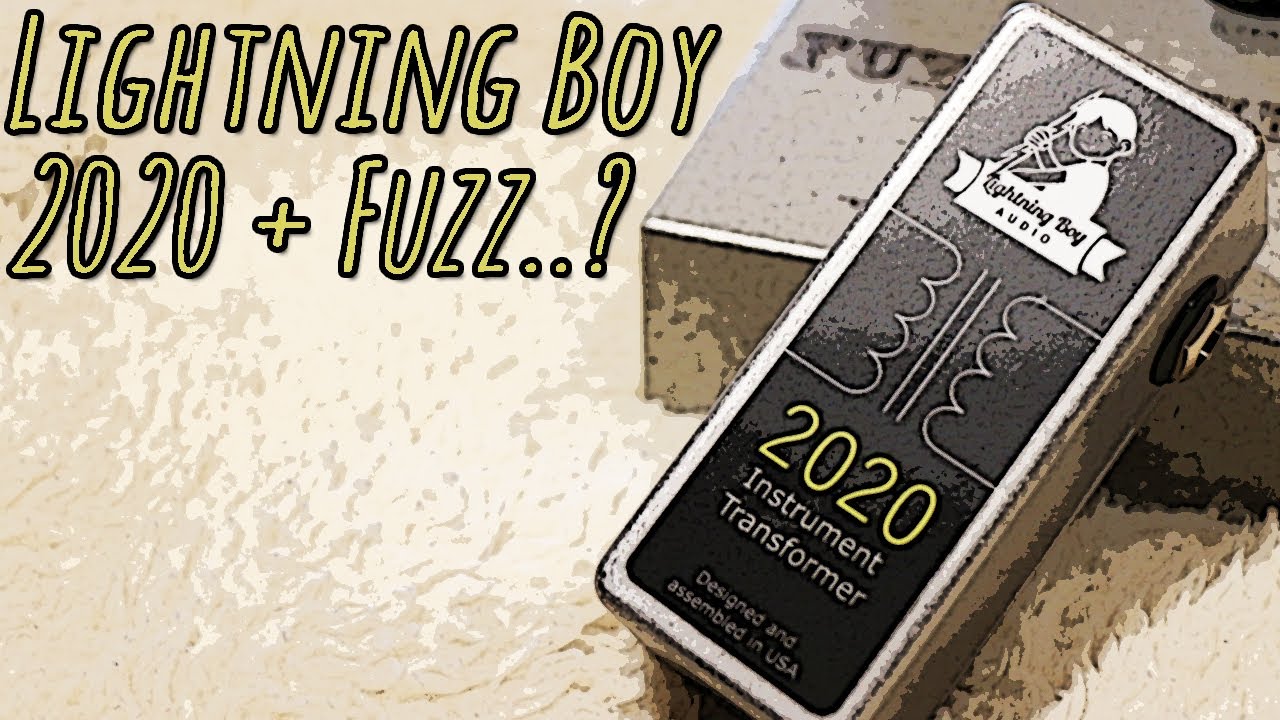 Viewer Request #8: Does The Lightning Boy 2020 Play Nicely With Fuzz?