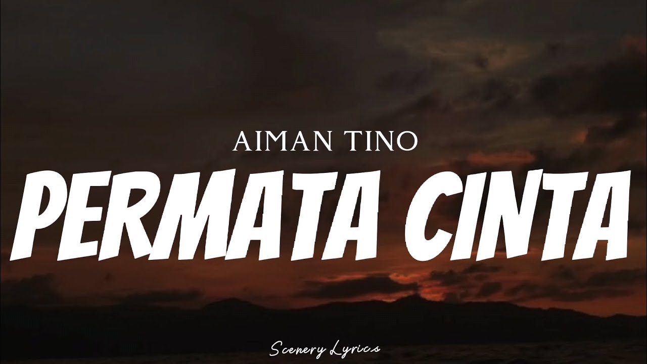 AIMAN TINO - Permata Cinta ( Lyrics )